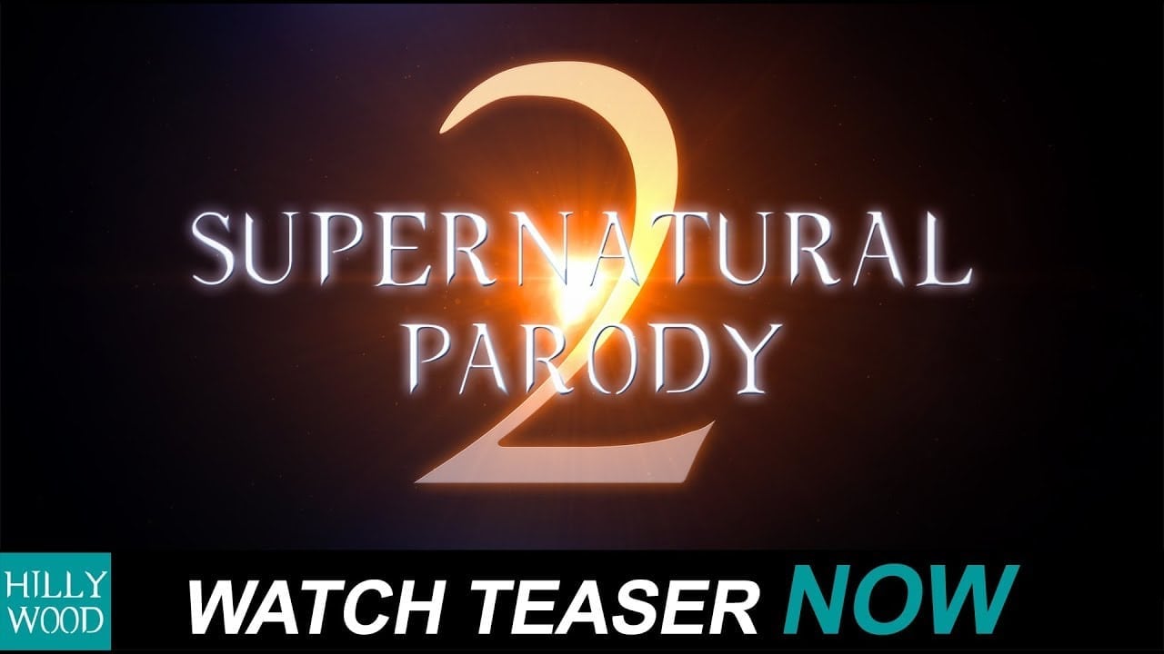 Teaser Trailer for The Hillywood Show’s Second Supernatural Parody Video