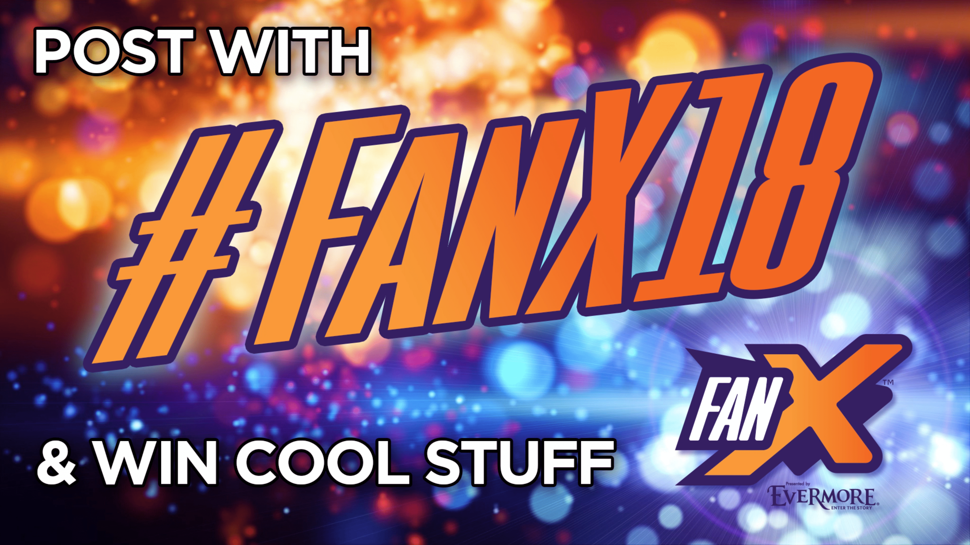 #FanX18 Hashtag Contest – Wednesday