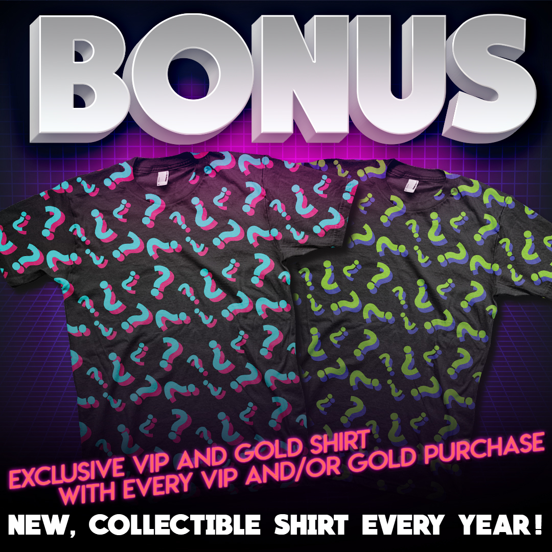 Bonus Limited Edition T-shirt with VIP and Gold Tickets!