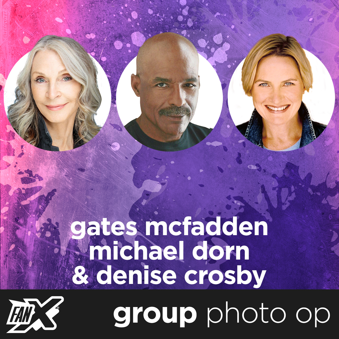 Group Photo Op w/Gates McFadden, Michael Dorn & Denise Crosby